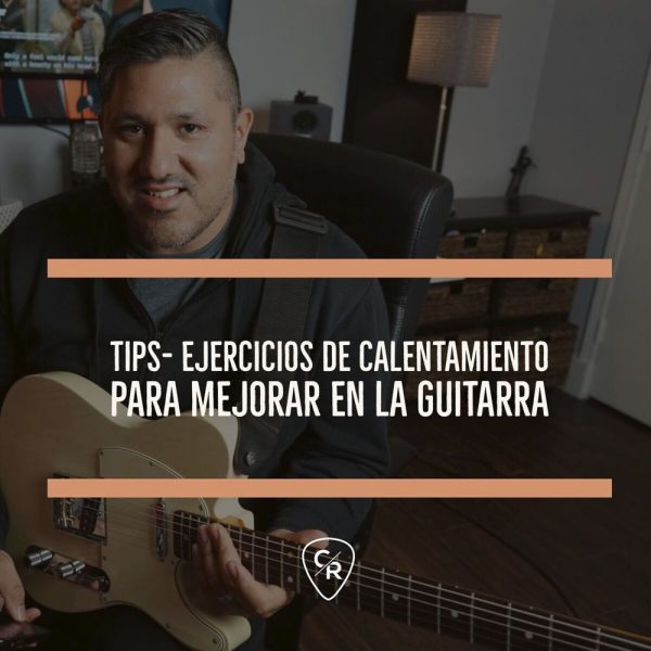 Tips- Ejercicios de calentamiento para mejorar en la guitarra