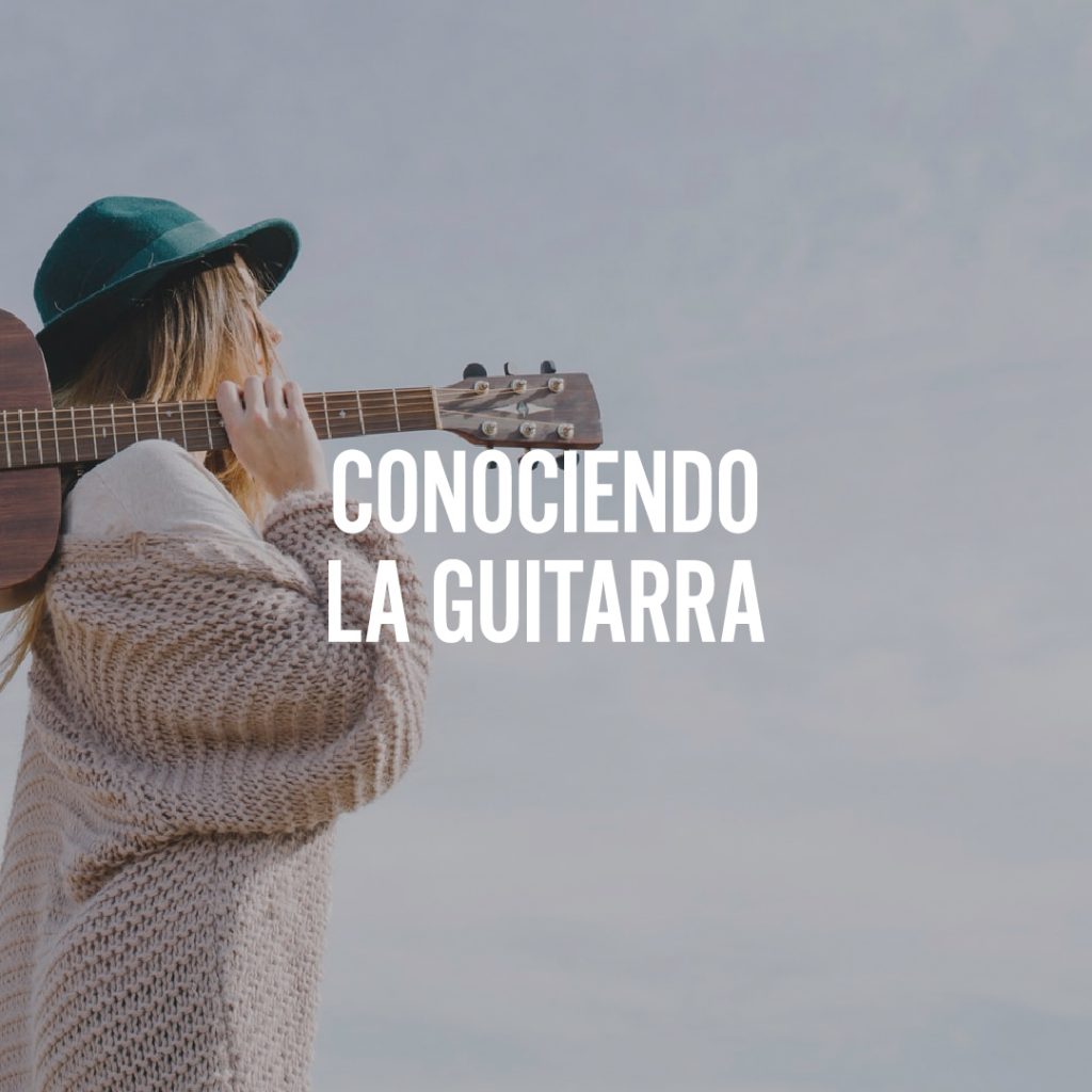 Conociendo la Guitarra