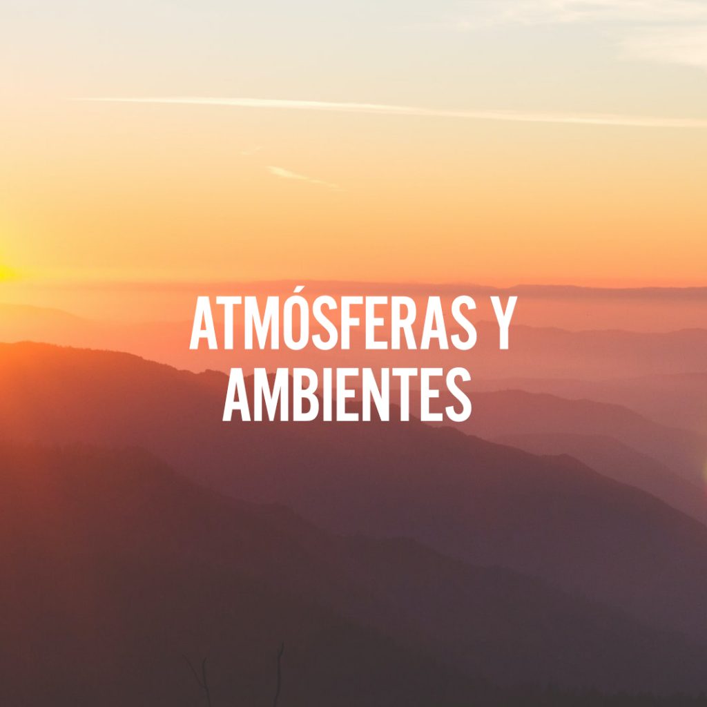 Atmósferas y Ambientes