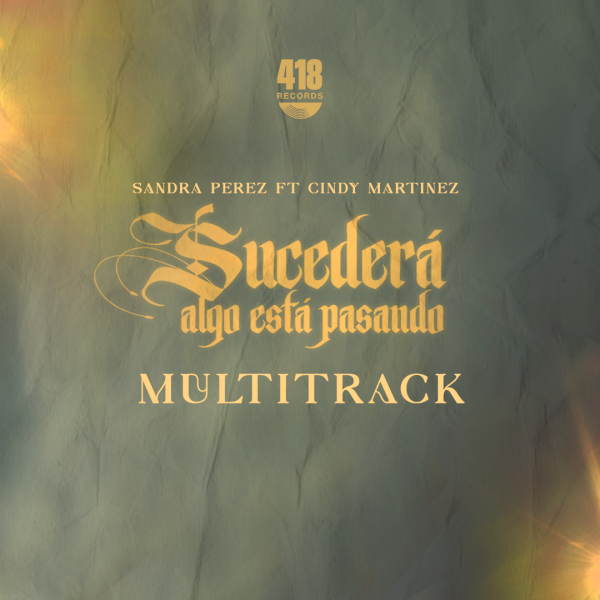 Sucederá Algo Está Pasando - Multitrack