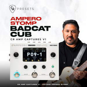 CR AMP CAPTURES V1 BADCAT CUB - HOTONE AMPERO STOMP II