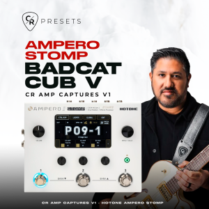 CR AMP CAPTURES V1 BADCAT CUB V - HOTONE AMPERO STOMP