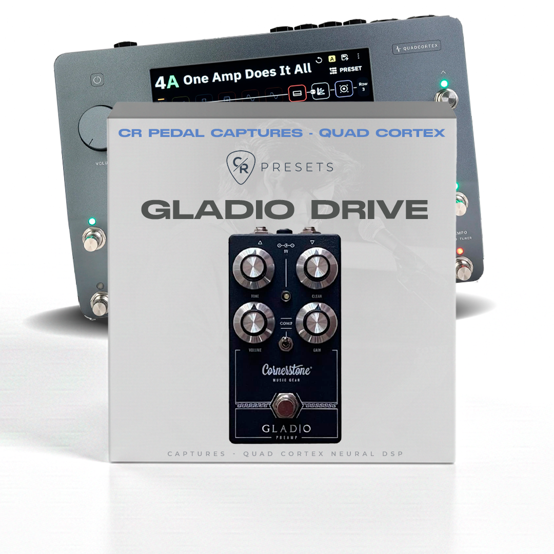 CR GLADIO DRIVE - QUAD CORTEX